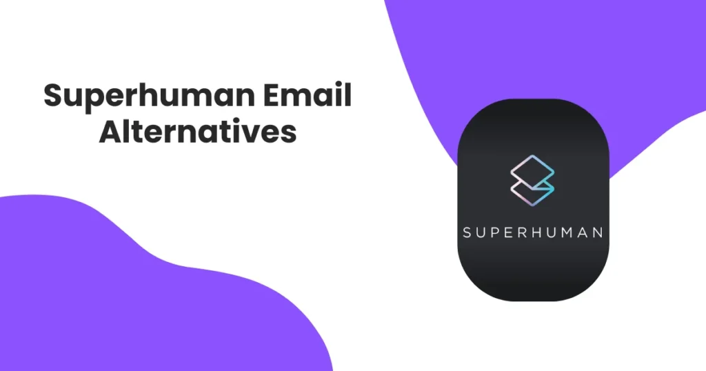 Superhuman email alternatives
